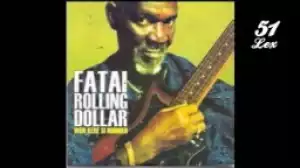 Fatai Rolling Dollar - I Am Not A Banker